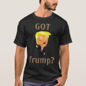 GOT TRUMP? T-Shirt (Vorderseite)