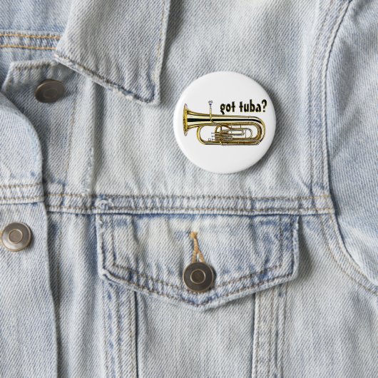 got Tuba? Button (Beispiel)