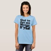 Got, um mir Elche B'y zu erhalten T-Shirt (Vorne ganz)