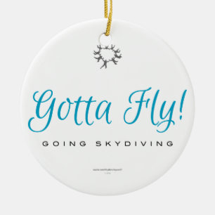 Got, um zu fliegen! Gehendes Skydiving Keramik Ornament