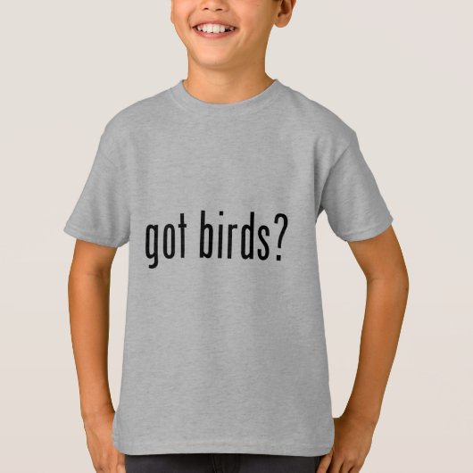 got Vögel? T-Shirt (Vorderseite)