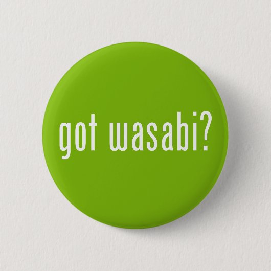 got Wabi? Button (Vorderseite)