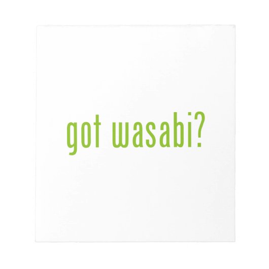 got Wabi? Notizblock (Vorderseite)