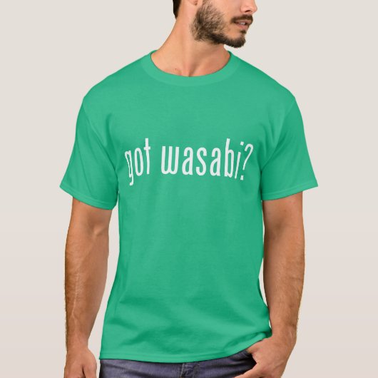 got Wabi? T-Shirt (Vorderseite)