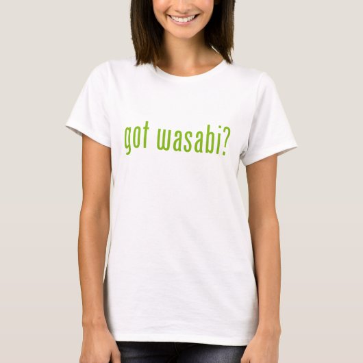 got wasabi? T-Shirt (Vorderseite)