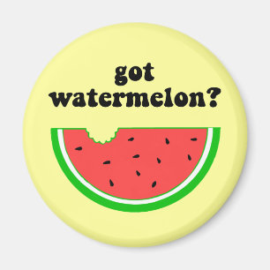 Got Wassermelone? Magnet