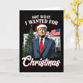 Got What I Wanted For Christmas Trump Karte (Gelbe Blume)