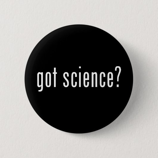 got Wissenschaft? Button (Vorderseite)