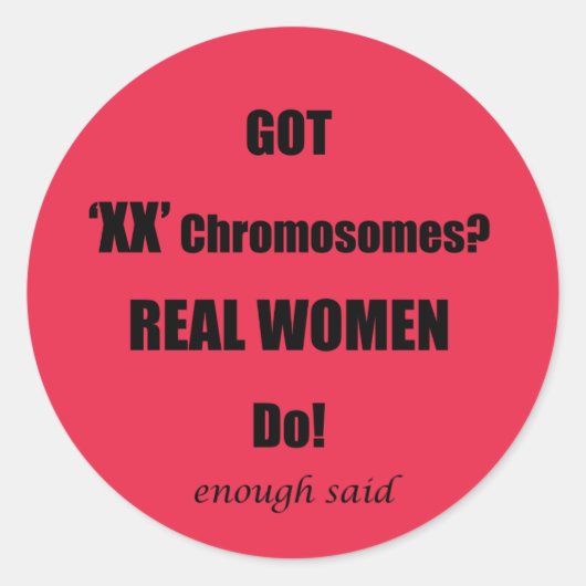 Got XX Chromosomen Real Women Do! Runder Aufkleber (Vorderseite)