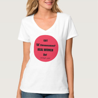 Got XX Chromosomen Real Women Do! T-Shirt
