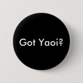 Got Yaoi? Knopf, rundes Schwarzes Button (Vorderseite)