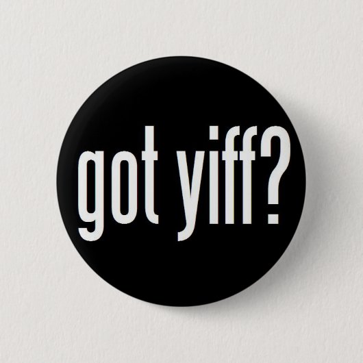 Got Yiff? Button (Vorderseite)