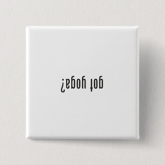 got Yoga? (umgedreht) Button