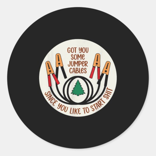 Got You Some Jumper Cables Since You Like To Start Runder Aufkleber (Vorderseite)