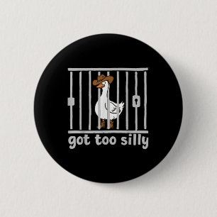 Got zu Albern Gänse Spaß Meme Animal Cowgir Button