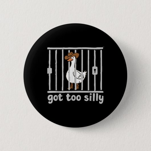 Got zu Albern Gänse Spaß Meme Animal Cowgir Button (Vorderseite)