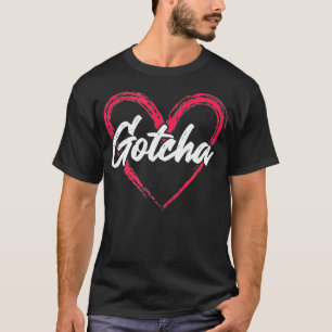 Gotcha Adoption Day Liebe Herzfamilie T-Shirt