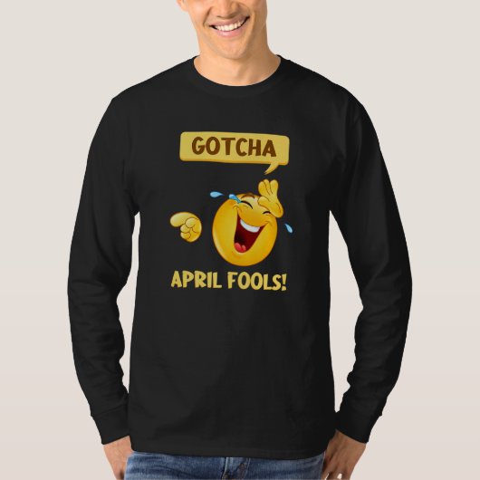 Gotcha Fool's Day April Fools Prank 2022 T-Shirt (Vorderseite)