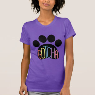 "Gotcha" Frauenhunde Adoption T - Shirt