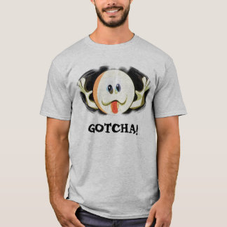 gotcha, GOTCHA! T-Shirt