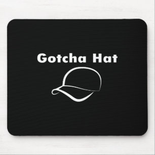 Gotcha Hat Meme Funny Prank Joke Internet Culture Mousepad