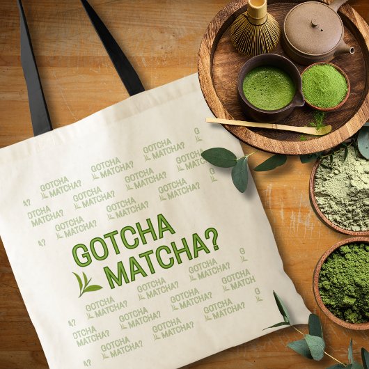 Gotcha Matcha? Tragetasche