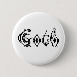 Goth gotische Beschriftung für das Leben Button