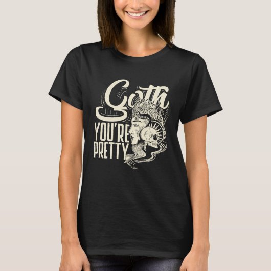 Goth You're Pretty Dark Gothic Pastel Goth T-Shirt (Vorderseite)
