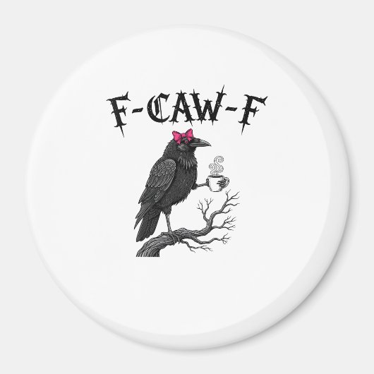 Gothic Crow F-Caw-F Bird Funny Halloween Raven Magnet (Vorne)