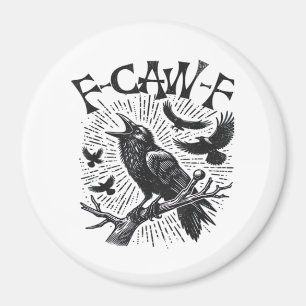 Gothic Crow F-Caw-F Humor Lustig Essential Retro C Magnet