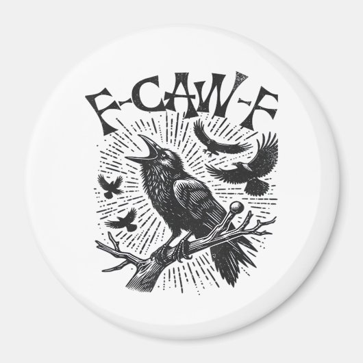 Gothic Crow F-Caw-F Humor Lustig Essential Retro C Magnet (Vorne)