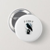 Gothic Crow F Caw F Raven Skull Halloween Graphic Button (Vorne & Hinten)