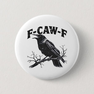 Gothic Crow Humor F-Caw-F Lustig Essential Button