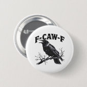 Gothic Crow Humor F-Caw-F Lustig Essential Button (Vorne & Hinten)