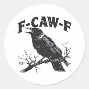 Gothic Crow Humor F-Caw-F Lustig Essential Runder Aufkleber