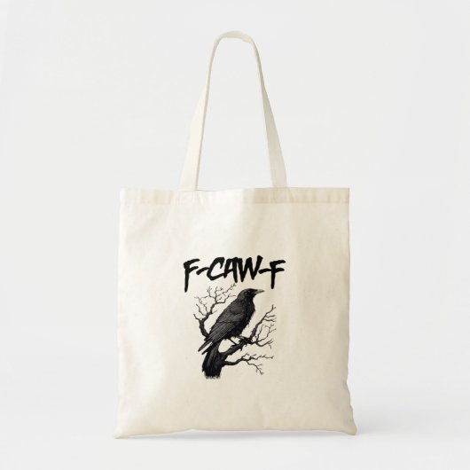 Gothic F-Caw-F Humor Crow Funny Essential Cool Uni Tragetasche (Vorne)