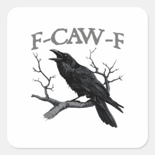 Gothic F-Caw-F Lustige Krähe Humor Essential Vinta Quadratischer Aufkleber