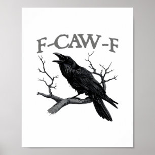 Gothic F-Caw-F Lustiger Krähen Humor Essential Vin Poster