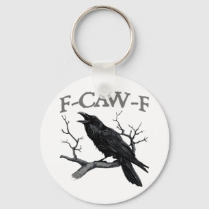 Gothic F-Caw-F Lustiger Krähen Humor Essential Vin Schlüsselanhänger