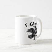 Gothic Funny F Caw F Crow Aesthetic Casual Look Kaffeetasse (VorderseiteRechts)