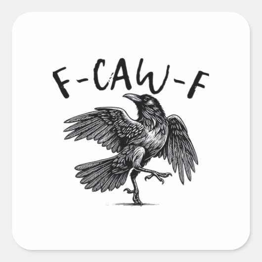 Gothic Funny F Caw F Crow Aesthetic Casual Look Quadratischer Aufkleber (Vorderseite)