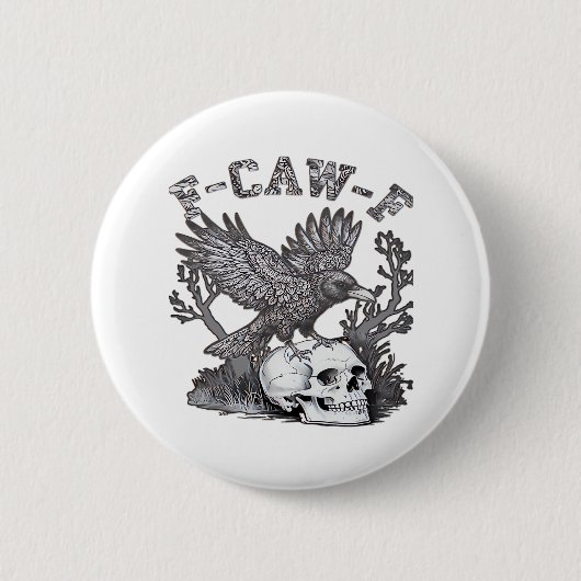 Gothic Funny F-Caw-F Humor Crow Essential Retro St Button (Vorderseite)