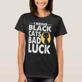 Gothic Goth I Bring Black Cats Bad Luck T-Shirt (Vorderseite)