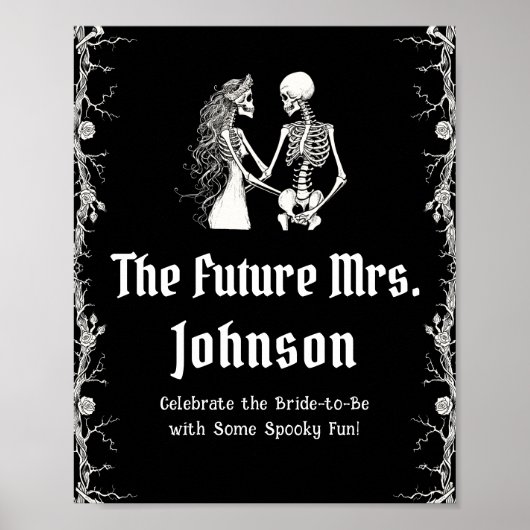 Gothic Halloween Skeleton The Future Mrs. Sign Poster (Vorne)