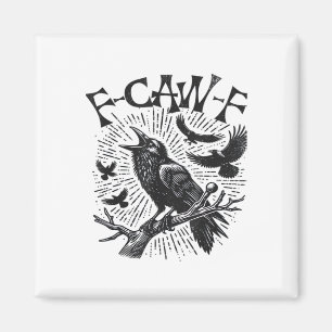 Gothic Krähe F-Caw-F Humor Lustig Essential Retro Magnet