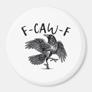 Gothic lustig F-Caw-F Krähe Humor Essential Ästhet Magnet
