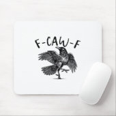 Gothic Lustig F-Caw-F Krähe Humor Essential Ästhet Mousepad (Mit Mouse)