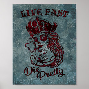 Gothic Pirate Skull Frau Live Fast Die Hübsch Poster