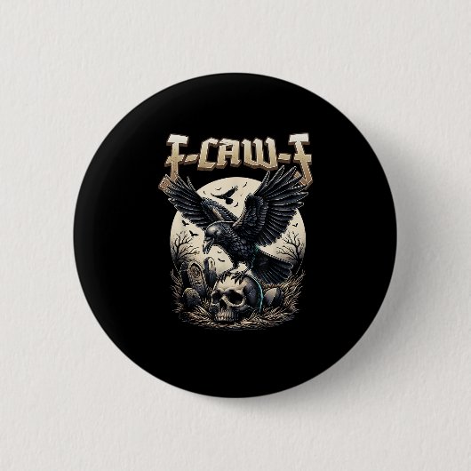 Gothic-Schädel-F-Caw-F-Krähe-Erwachsenen-Humor-Gra Button (Vorderseite)