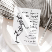 Gothic Skeleton Dying to Party Halloween Geburtsta Einladung